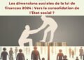 Les dimensions sociales de la loi de finances 2024: Vers la consolidation de l&rsquo;État social?